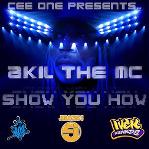 Show You How (feat. Akil The MC) (Explicit)