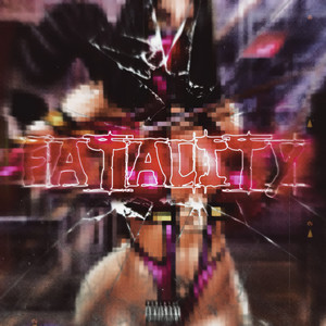 Fatality (Explicit)