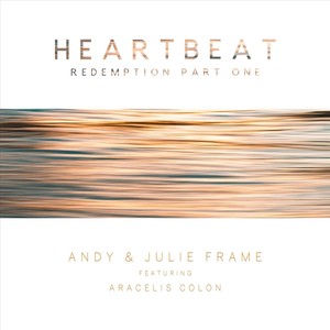 Heartbeat(Redemption, Pt. One)[feat. Aracelis Colon]