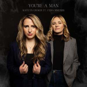 You're A Man (feat. Lydia Simonds)