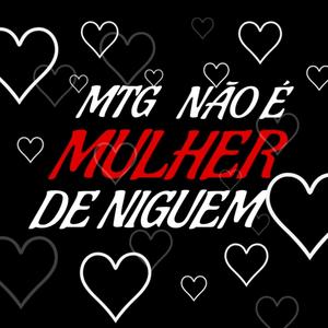 Mtg Não E Mulher De Ninguem Ta Sempre na Favela (Explicit)