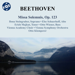 BEETHOVEN, L. van: Missa Solemnis (Steingruber, Schuerhoff, Majkut, O. Wiener, Vienna Academy Choir, Vienna Symphony, Klemperer)