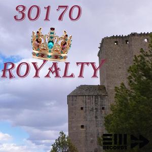 30170 Royalty (feat. Ahmedlandia25, Il Proteinë, TCK & ISTE 490) [Explicit]