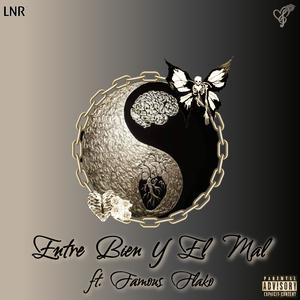 Entre Bien Y El Mal (feat. FAMOUS FLAKO) (Explicit)