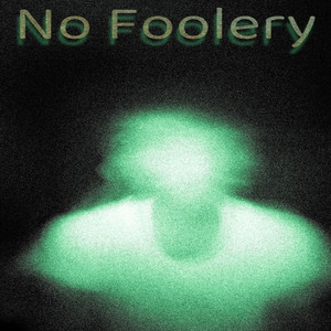 No Foolery (Explicit)