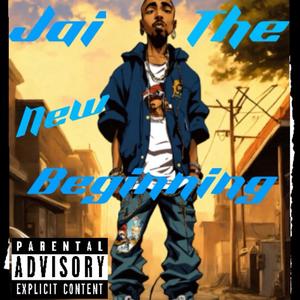 JAI The New Beginning (Explicit)