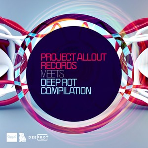 Project Allout Records Meets Deeprot, Vol. 1