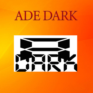 ADE DARK