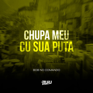 CHUPA MEU CU SUA PUTA (Explicit)