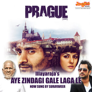 Aye Zindagi Gale Laga Le (From "Prague") - Single