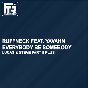 Everybody Be Somebody (feat. Yavahn) [Remixes] [Lucas & Steve, Pt. 2 Plus] - EP