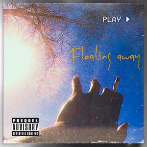 Floating Away (Explicit)