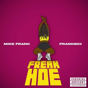 Freak Hoe (Explicit)