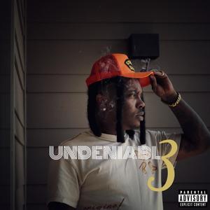 Undeniable 3 (Explicit)