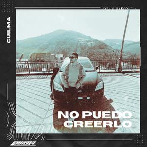 No Puedo Creerlo (Explicit)