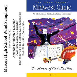 2012 Midwest Clinic: Marcus High School Wind Symphony