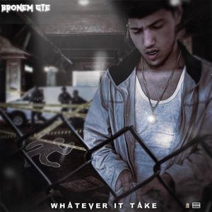 Whatever It Take (Explicit)