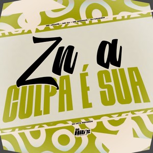 ZN a Culpa é Sua (Explicit)