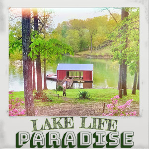 Lake Life Paradise