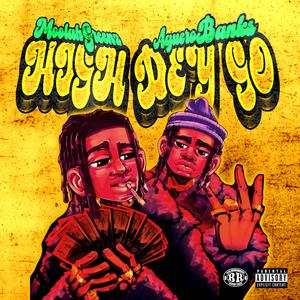 High Dey Go (feat. Aguero Banks) (Explicit)