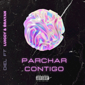 Parchar contigo (Explicit)