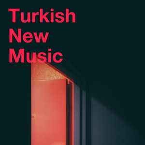 Turkish New Music (Explicit)