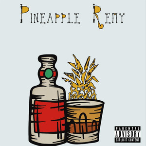 Pineapple Remy (Explicit)