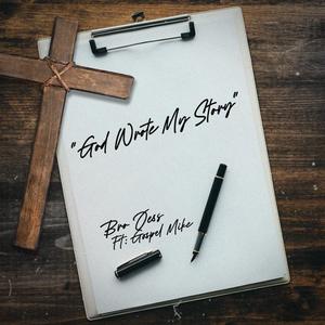 God Wrote My Story (feat. Gospel Mike)