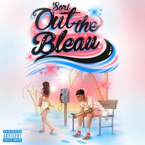 Out The Bleau (Explicit)