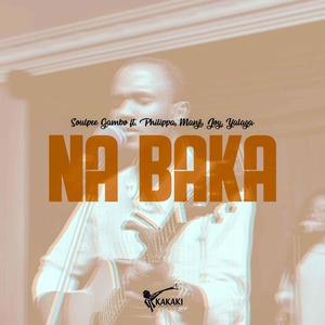 Na Baka by (feat. Philippa, Manji, Joy Samuel & Yalaga)