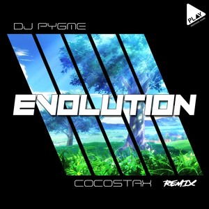 Evolution (Cocostax Remix)