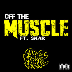 Off The Muscle (Explicit)