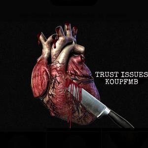 Trust Issues (Explicit)