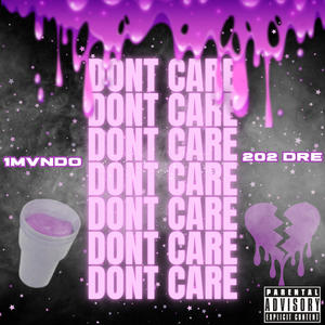 Don't Care (feat. 1Mvndo) [Explicit]