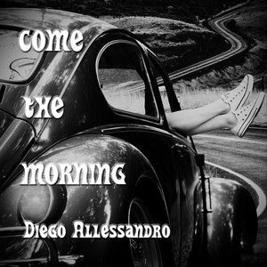 Diego Allessandro - Come the Morning