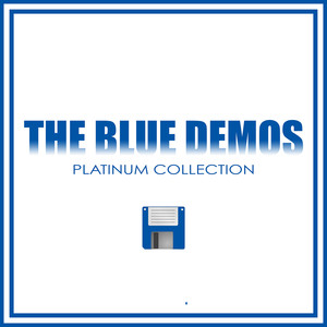 The Blue Demos Platinum Collection (Explicit)