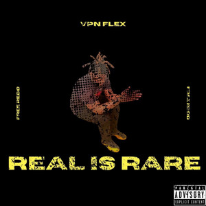 Real Is Rare (Explicit)