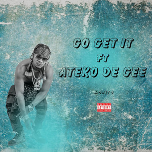 Go Get It (Explicit)