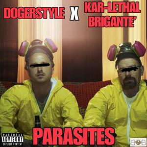 Parasites (feat. Dogerstyle) [Explicit]