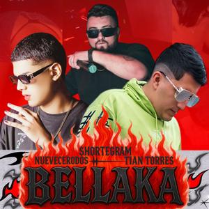 BELLAKA (feat. Nuevecerodos & Tian torres) (Explicit)