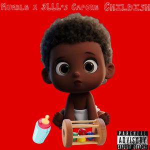 Childish (feat. 3lll's Capone) [Explicit]