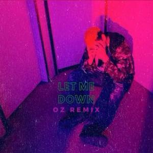 Let Me Down (Explicit)
