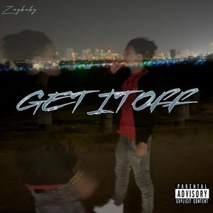 Get it off (feat. Lil moe) (Explicit)