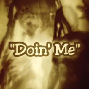 Doin' Me (Explicit)