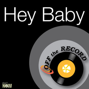Hey Baby - Drop It To The Floor (made famous by Pitbull & T-Pain)