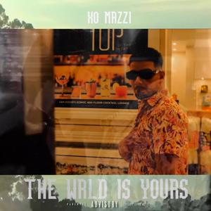 The World Is Yours (feat. XO MAZZI) [Explicit]