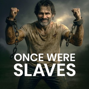 Once Were Slaves (feat. Dale Rugge)