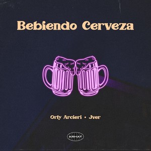 Bebiendo Cerveza (Explicit)