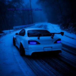 Keep My Memory Alive (Slowed)