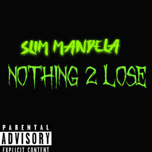 Nothing 2 Lose (Explicit)